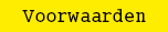 Voorwaarden